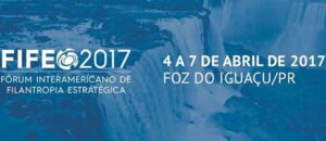 A poucos dias da abertura, FIFE 2017 reforça rol de temas para o Terceiro Setor
