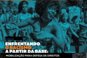 Edital distribuirá R$ 490 mil a projetos contra racismo