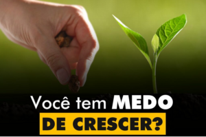 INSPIRAÇÕES DO ZEPPA: Você tem medo de crescer?