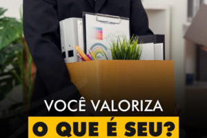 INSPIRAÇÕES DO ZEPPA: Você valoriza o que é seu?